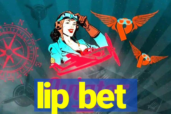 lip bet